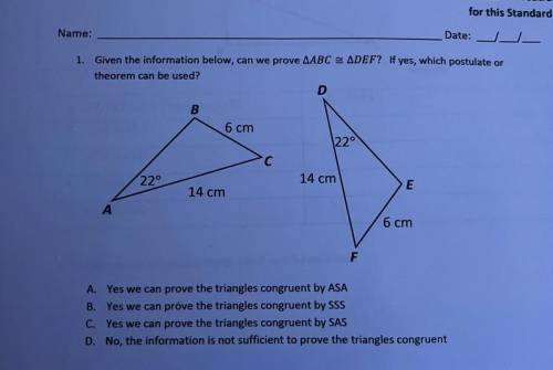 1. Given the information below, can we prove AABC = ADEF? If yes, which postulate or

theorem can