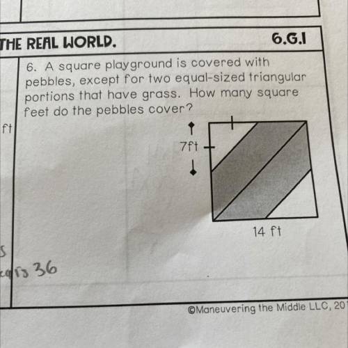 PLEASE HELP AND HURRY

A square playground is covered with pebbles, except for two equal size