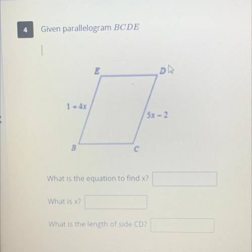 Given parallelogram BCDE

What is the equation to find x?
What is x?
What is the length of side CD