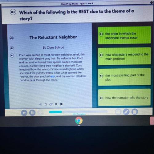 Which of the following is the best clue to the theme of a storytelling reluctant neighbor ￼