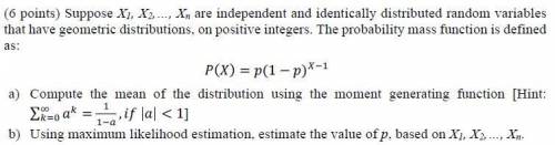 Help with moment generating functions and maximum likelihood generation