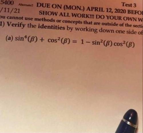 Verify the identities by working down one side of the identity or the other, or both sides of the i