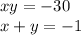 xy =  - 30 \\ x + y =  - 1