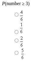 A number cube with the numbers 1 through 6 is rolled. Find the given probability