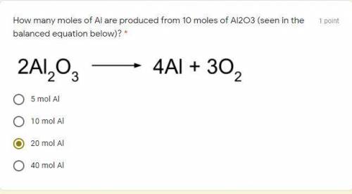 How many moles of Al are produced from 10 moles of Al2O3 (seen in the balanced equation below)? *