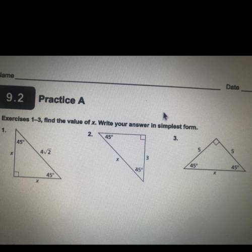 Practice A
In Exercises 1-3, find the value of x. Write your answer in simplest form.