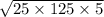 \sqrt{25 \times 125 \times 5}