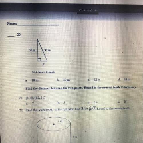 Name:

ID:
20.
35 m
37 m
Not drawn to scale
18 m
b. 39 m
12 m
d. 20 m
Find the distance between th