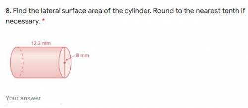 Find the lateral surface area of the cylinder. Round to the nearest tenth if necessary.