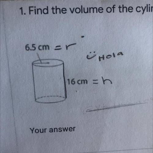 Find the volume of the cylinder!

Use 3.14 for pi-
round your answer to the tenths place !!
Will m