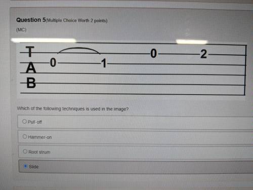 Which of the following techniques is used in the image?

Pull-off
Hammer-on
Root strum
Slide
ANSWE