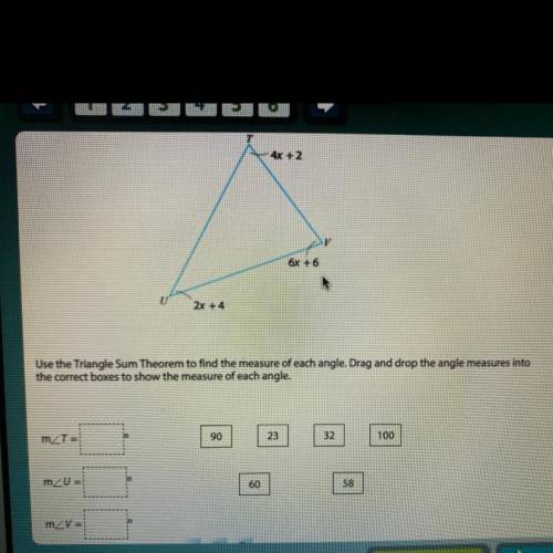 Use the Triangle Sum Theorem to find the measure of each angle. Drag and drop the angle measures in