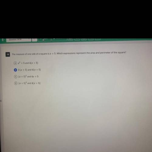 the measure of one side of a square is x+5. which expression represent the area and perimeter of th