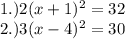 1.) 2(x+1)^2=32\\2.)3(x-4)^2=30