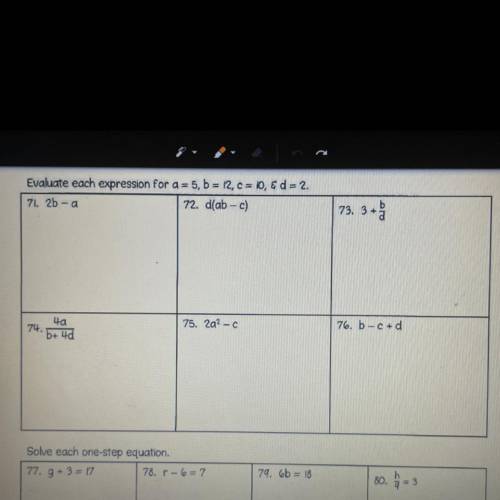 Hi :)))
Evaluate each expression for a = 5, b = 12, c = 10, and d = 2.
:/