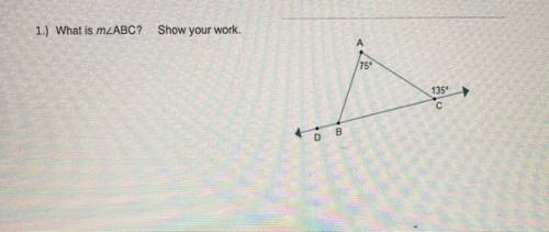 1.) What is m ABC?
Show your work.
75
135
с