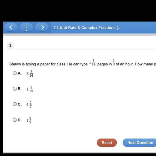 Shawn is typing a paper for class. He can type 1 1/14 pages in 1/3 of an hour. How many pages can S