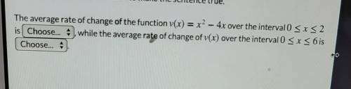 The average rate of change of the function v(x) = x2 - 4x over the interval 0​