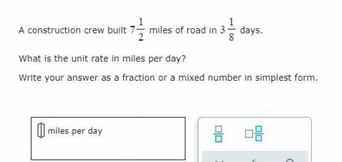 BRAINLIST!!!

A construction crew built 7 1/2 miles of road in 3 1/8 days.
What is the unit rate i