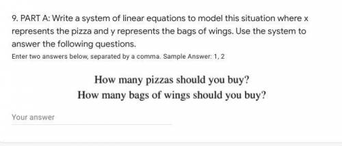 PART A: Write a system of linear equations to model this situation where x represents the pizza and