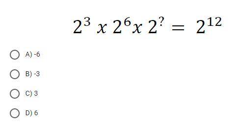 2^3x2^6x2^?=2^12 (picture shown)