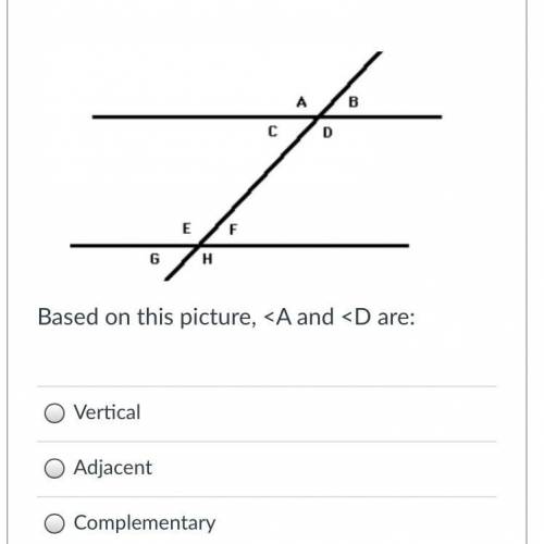 A.Vertical
B.Adjacent 
C.complementary 
D.Supplementary 
E.none