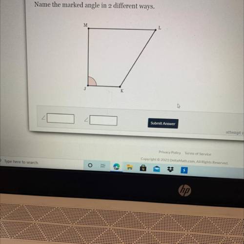 Name the marked angle in 2 different ways.
M
L
J
K
