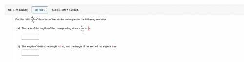 Find the ratio A1 over A2 of the areas of two similar rectangles for the following scenarios.