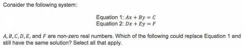 Choices are

1. A multiple of equation 1
2. The sum of equation 1 and 2
3. A sum that replaces onl