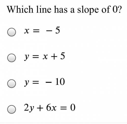 Which line has a slope of 0?