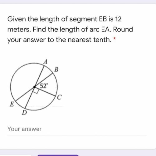 Given the length of segment EB is 12 meters. Find the length of arc EA. Round your answer to the ne