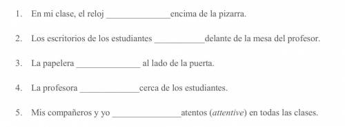 PLEASE PLEASE HELP THIS IS SPANISH 

I WILL MARK U BRAINLIEST IF U ARE RIGHT
(Fill in the bla
