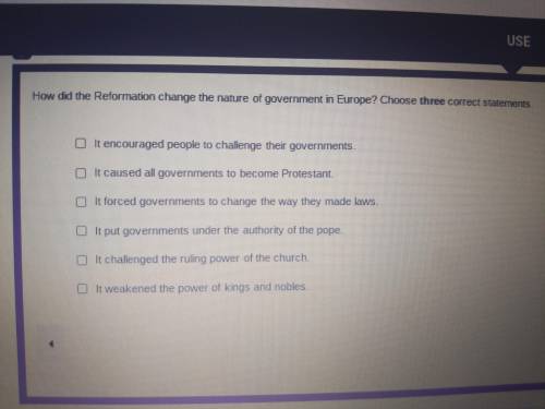 How did the reformation change the nature of government in europe? choose 3 correct answers.