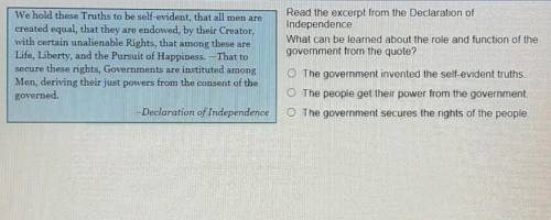Read the excerpt from the Declaration of Independence. What can we learn about the role and functio