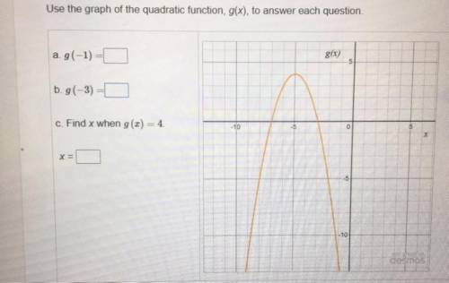 Use the graph of the quadratic, g(x) to answer each question plz help