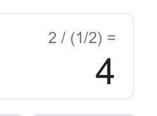 What is 2 divided by 1/2