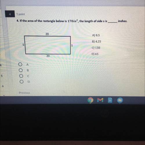 4. If the area of the rectangle below is 170in', the length of side s is

Please help ❤️