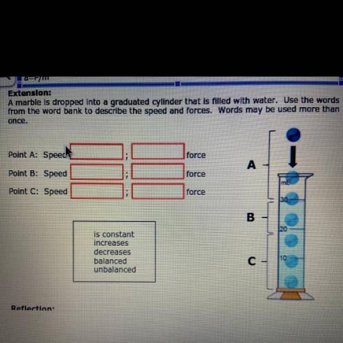 A marble is dropped into a graduated cylinder that is filled with water. Use the words

from the w