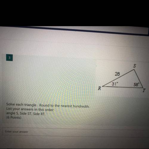 Solve each triangle l. Round to the nearest hundredth. List your answers in this order: angle S, Si
