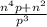 \frac{n^4p+n^2}{p^3} \\