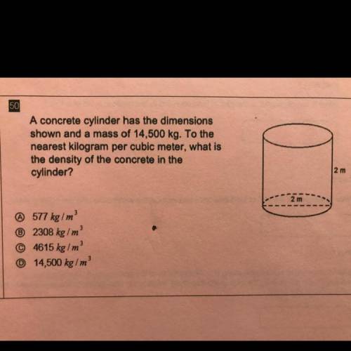 A concrete cylinder has the dimensions

shown and a mass of 14,500 kg. To the
nearest kilogram per