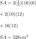 SA=2(\frac{1}{2} )(16)(6)\\\\+2(10)(12)\\\\+16(12)\\\\SA=528 cm^{2}
