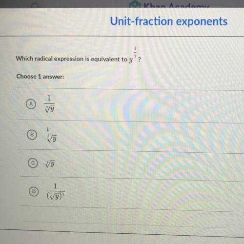 Which radical expression is equivalent to y
Choose 1