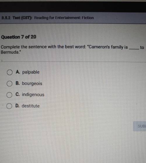 Question 7 of 20 Complete the sentence with the best word: Cameron's family is Bermuda. O A. palp