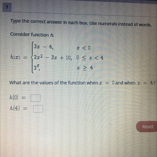 Type the correct answer in each box. Use numerals instead of words.

Consider function h.
What are