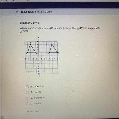 Which transformation can NOT be used to prove that AABC is congruent to
A DEF?
Δ Δ