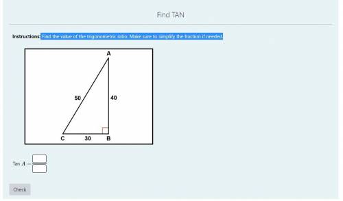 Find the value of the trigonometric ratio. Make sure to simplify the fraction if needed.