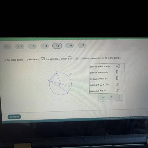 In the circle below, U is the center, VX is a diameter, and m VW = 125º. Use this information to fi