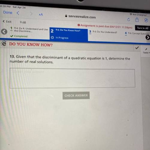 Given that the discriminant of a quadratic equation is 1, determine the number of real solutions.