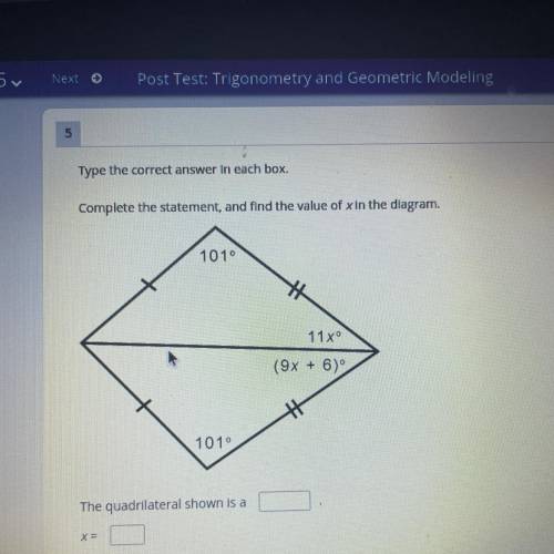 Complete the statement, and find the value of x in the diagram.

101
11xº
(9x + 6)
101
The quadril